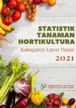 Statistik Tanaman Hortikultura Kabupaten Luwu Timur 2021