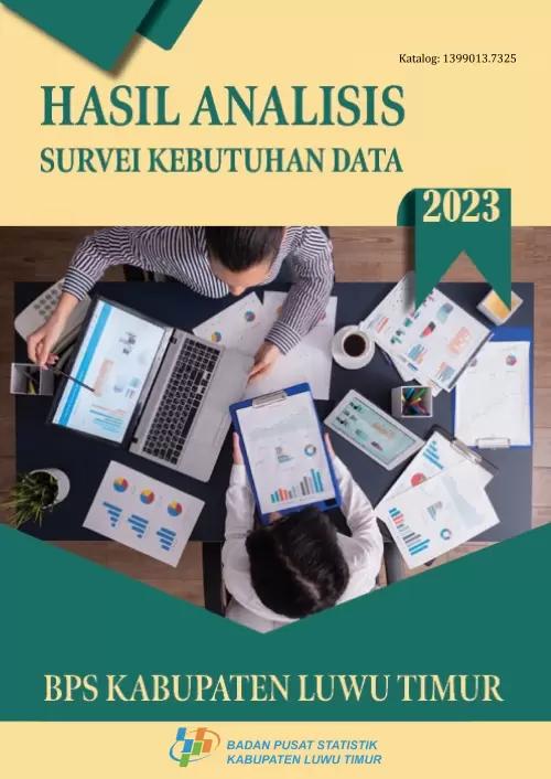 Analysis of Data Needs Survey for BPS-Statistics of Luwu Timur Regency 2023