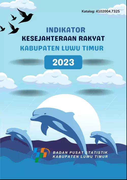 Welfare Indicators of Luwu Timur Regency 2023