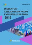 Indikator Kesejahteraan Rakyat Kabupaten Luwu Timur 2016