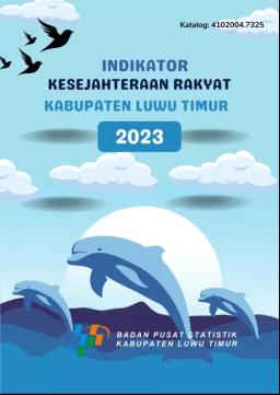 Indikator Kesejahteraan Rakyat Kabupaten Luwu Timur 2023