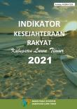 Indikator Kesejahteraan Rakyat Kabupaten Luwu Timur, 2021